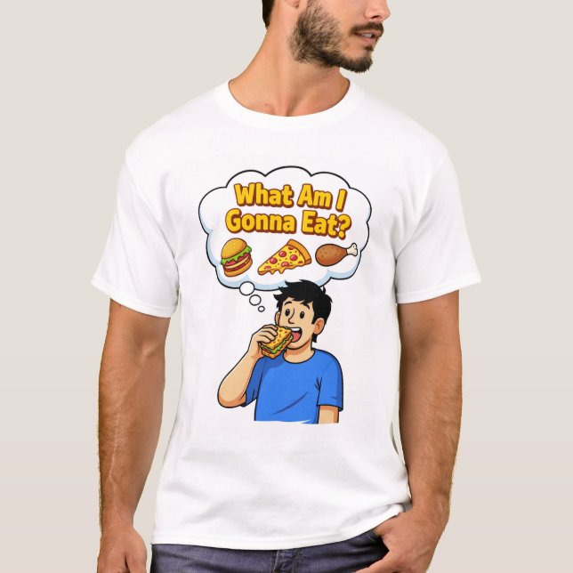 "O Que Devo Comer? – Camiseta engraçada para amant (Frente)