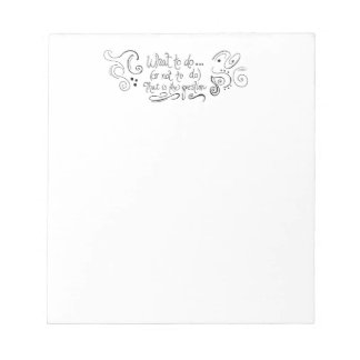 o que fazer ou não fazer o bloco de notas - Shakes