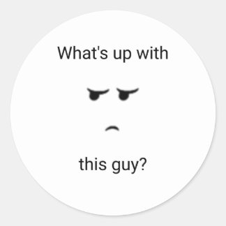 O que há com essa cara? Adesivo