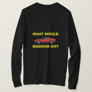 O Que Magnum Faria? Camiseta