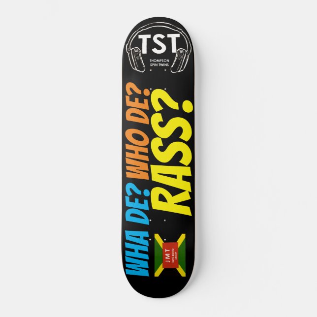 O QUE? QUEM DE RASS? Skate (Frente)