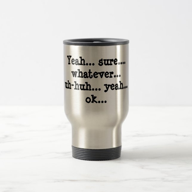 "O que quer que" caneca de viagem da atitude (Centro)