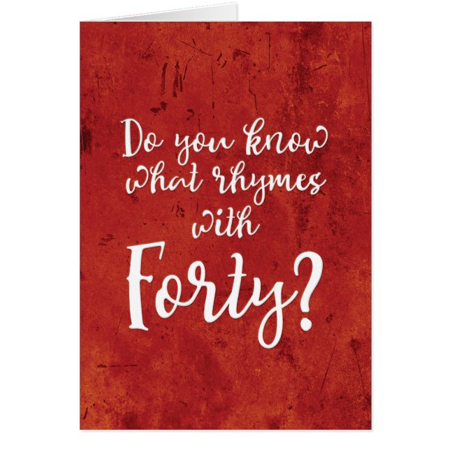 "O Que Rima Com Quarenta?" Cartão de Aniversário (Frente)