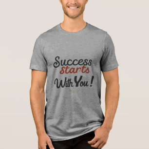 O Sucesso Começa Com Você!" Bella+Canvas Tri-Blend