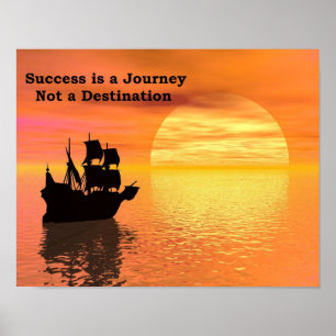 O sucesso é uma viagem, não um destino. Poster
