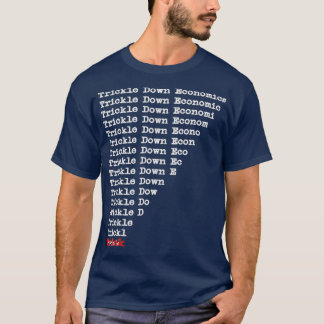 O "Trickdown Economics" é uma camisa de truque