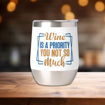 O vinho engraçado é uma prioridade