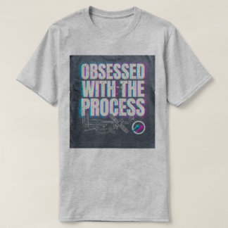 OBCECADO PELO PROCESSO Camisetas