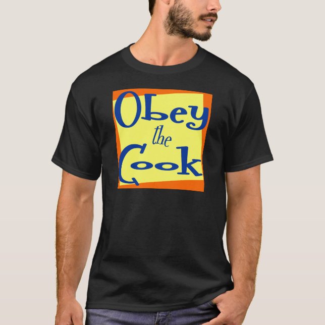 Obedeça a cozinha engraçada dizendo camiseta (Frente)