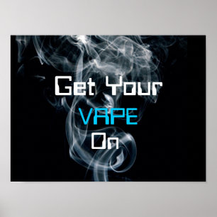 Obtenha seu Vape no poster de alta qualidade do
