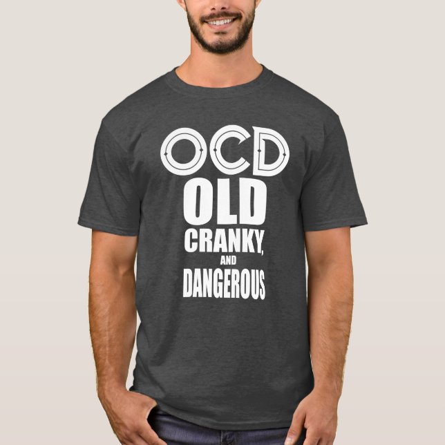 OCD - Camisetas engraçadas velhas, irritadiços e (Frente)
