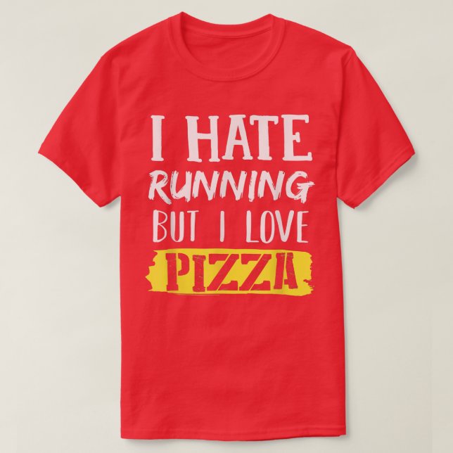 Odeio Correr Mas Adoro Camiseta Pizza (Frente do Design)