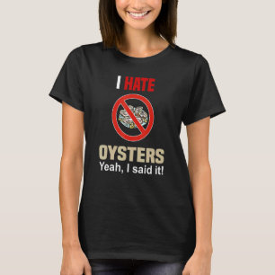 Odeio Ostras Camisas Engraçadas Não Gostam de Ostr