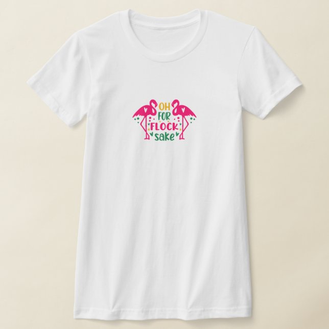 Oh, pelo amor do bando, camiseta flamingo (Postura )