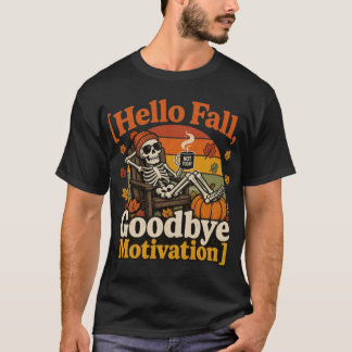 Olá Outono, Adeus Motivação! Camiseta