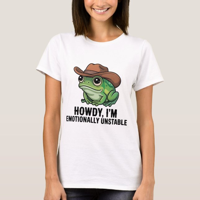 Olá, sou a Camisa de Sapo Emocionalmente Instável  (Frente)