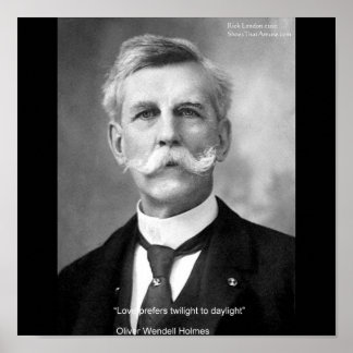 Oliver W Holmes "Love Twilight" cita Posters