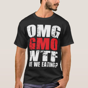 OMG GMO WTF são nós que comemos? - Camisa