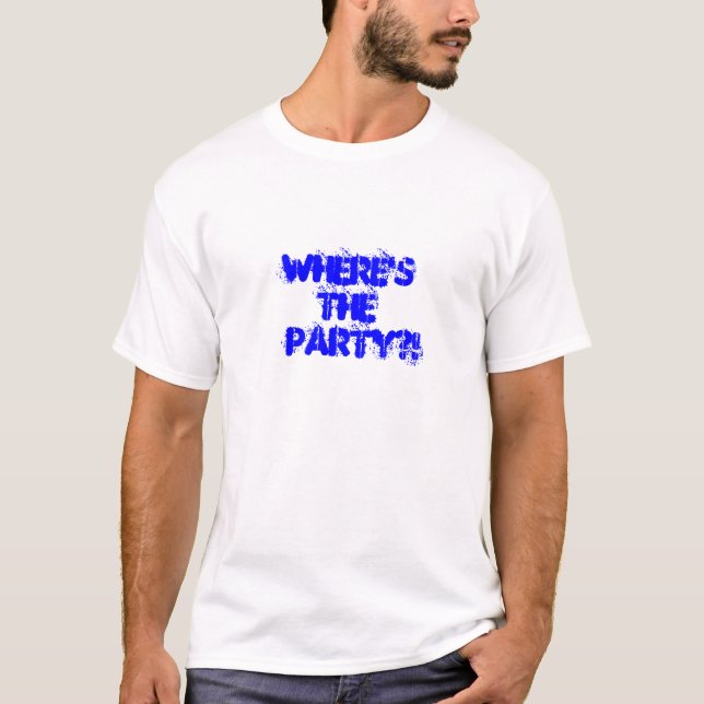 Onde está a festa? Camiseta (Frente)