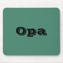 "Opa" Mousepad