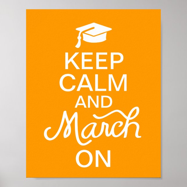 Orange Keep Calm and March on Graduation Poster (Frente)