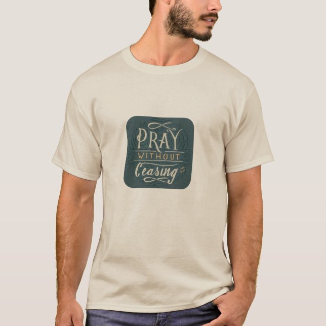 Ore Sem Cessar - Camiseta (Frente)