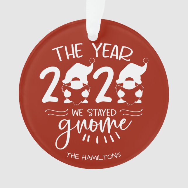 Ornamento 2020 O Ano em que Ficamos Gnome Piada Divertida da (Frente)
