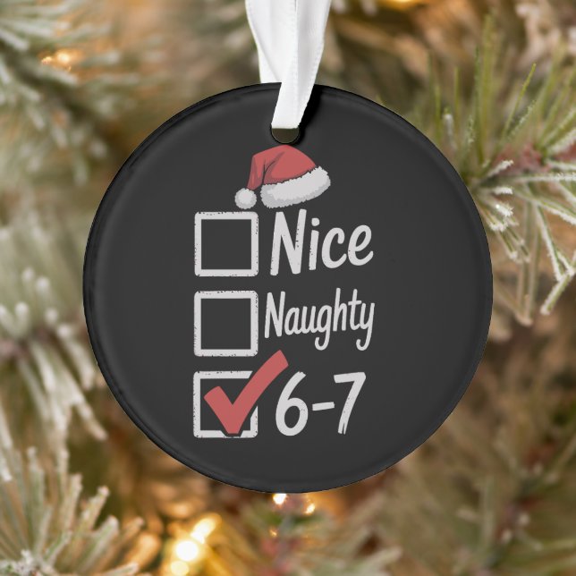 Ornamento 6-7 Meme Nice Naughty 67 Christmas Brain Rot Funny (Árvore)