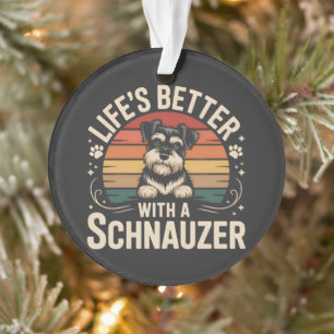 Ornamento A Vida é Melhor Com Um Schnauzer
