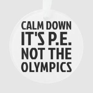 Ornamento Acalme-se É educação física não Olimpiadas