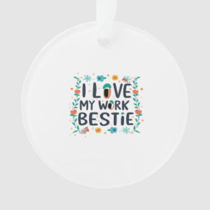 Ornamento Adoro Meu Trabalho Bestie Clássico