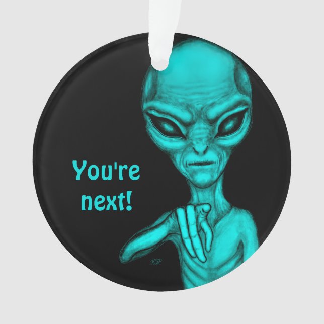 Ornamento Alienígena ruim, você é a próxima! (Frente)