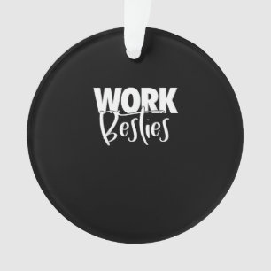 Ornamento Amigos do Trabalho - Besties do Trabalho