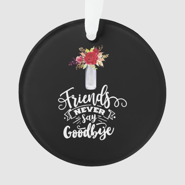 Ornamento Amigos nunca dizem adeus (Frente)
