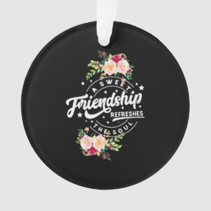 Ornamento Amizade Doce Refresca A Alma
