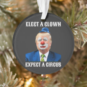 Ornamento Anti-Trump Eleja Um Palhaço Espere Um Circo Divert