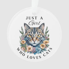 Ornamento Apenas uma garota que ama gatos personalizados