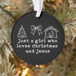Ornamento Apenas uma garota que ama o Natal e Jesus Nativida