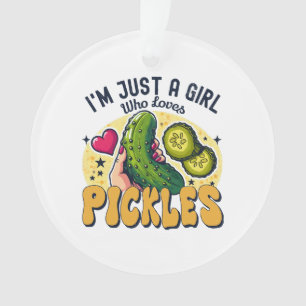 Ornamento Apenas Uma Garota Que Ama Picles - Vegan Engraçado