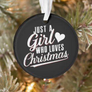 Ornamento Apenas Uma Menina Que Ama O Natal