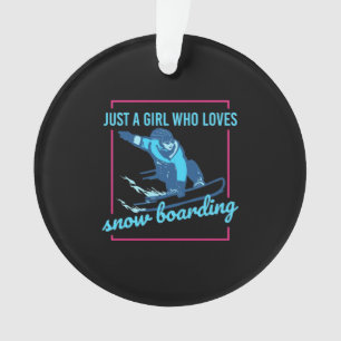 Ornamento Apenas Uma Menina Que Ama Snowboard