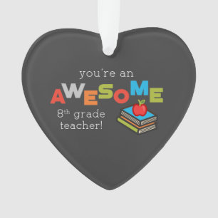 Ornamento Apreciação de Professores do 8º ano, Incrível