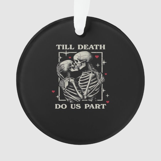 Ornamento Até que a morte nos faça parte - slogan do Dia de  (Frente)
