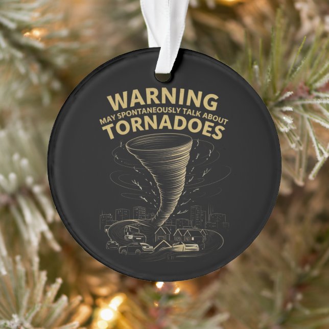 Ornamento Aviso Posso Falar Espontaneamente Sobre Tornadoes (Árvore)