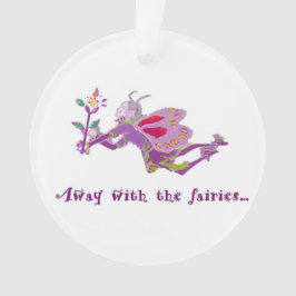 Ornamento Away With the Fairies Hanging Acrylic Ornament