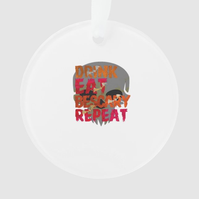 Ornamento Bebida Divertida Coma Seja Assustador Design Criat (Frente)