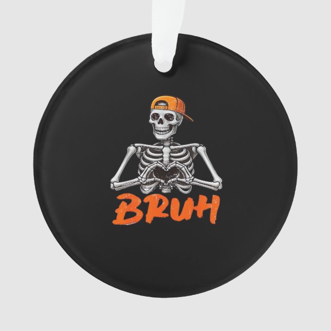 Ornamento Bruh Skeleton Halloween Men Cl (Frente)