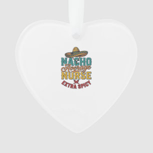 Ornamento Camisa engraçada de enfermeira Nacho Average Nurse
