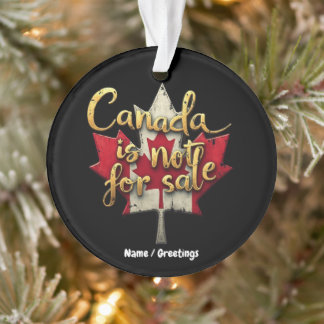 Ornamento Canada is Not for Sale Celebrating Canadian Pride