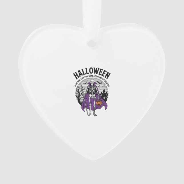 Ornamento Capa engraçada de Halloween de esqueleto citação d (Frente)